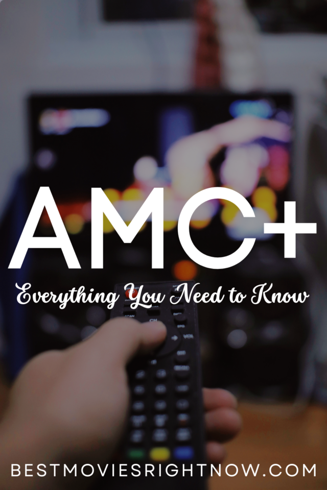 AMC+: Everything You Need to Know - What to Watch Guide