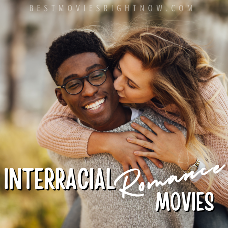10+ Interracial Romance Movies What to Watch Guide